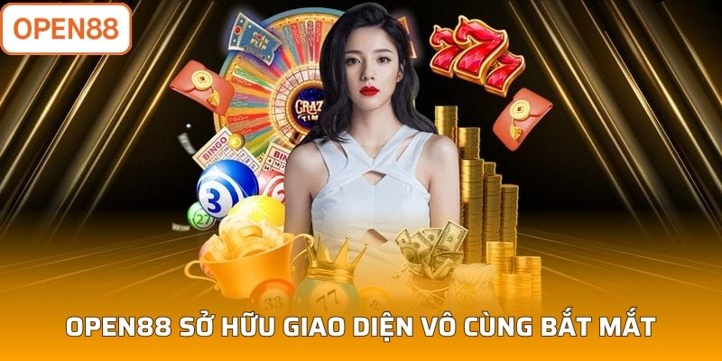 Open88 sở hữu giao diện vô cùng bắt mắt